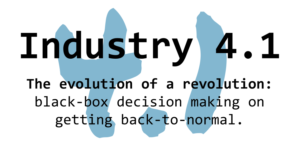 Back to normal thanks to Industry 4.1
